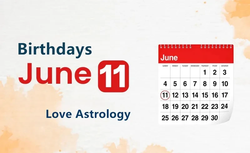 June 11th Birthday Love Astrology