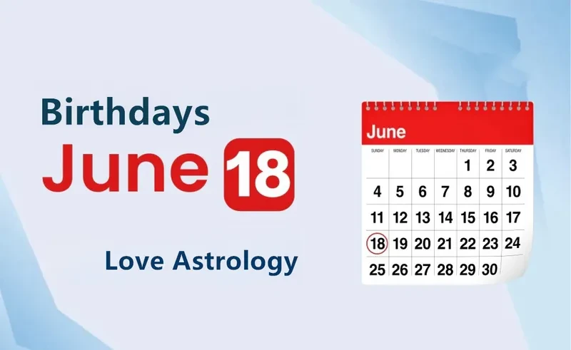 June 18th Birthday Love Astrology