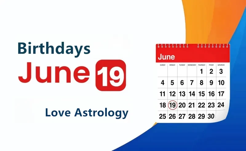 June 19th Birthday Love Astrology