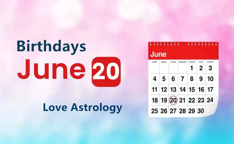 June 20th Birthday Love Astrology