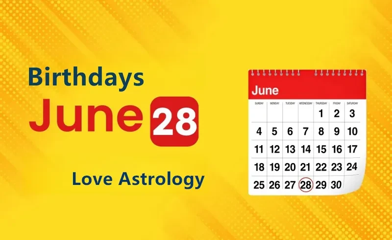 June 28th Birthday Love Astrology