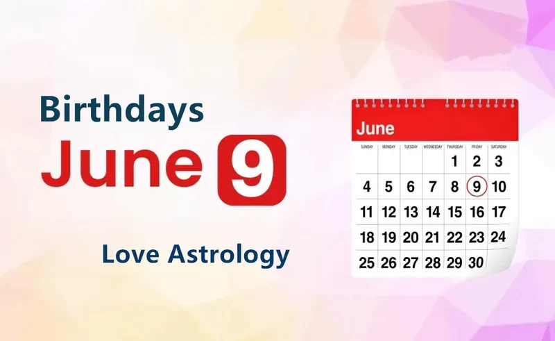 June 9th Birthday Love Astrology