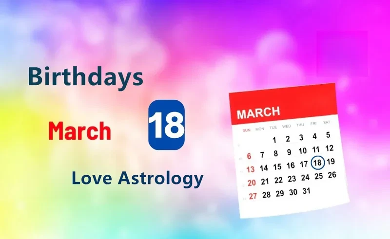 March 18th Birthday Love Astrology