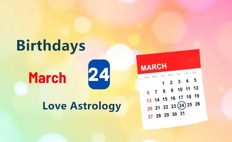 March 24th Birthday Love Astrology