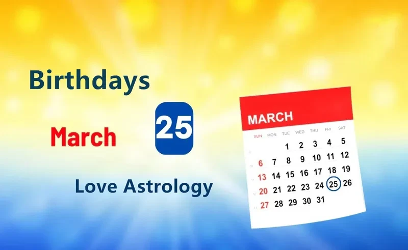 March 25th Birthday Love Astrology