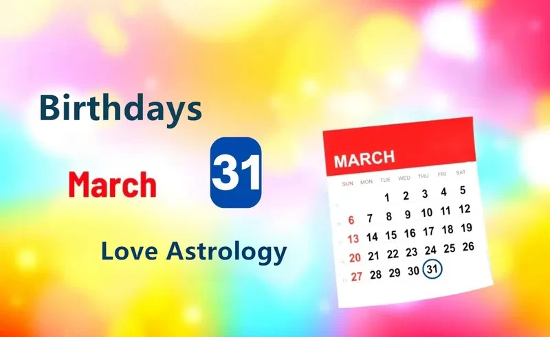 March 31st Birthday Love Astrology