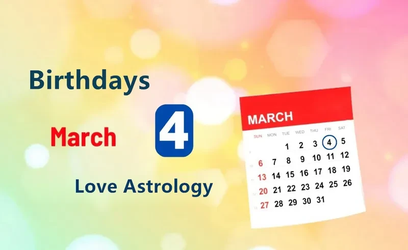 March 4th Birthday Love Astrology