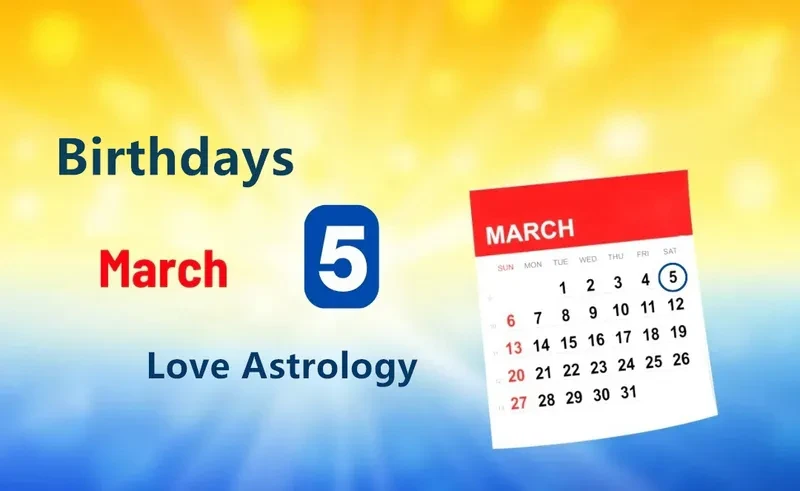 March 5th Birthday Love Astrology