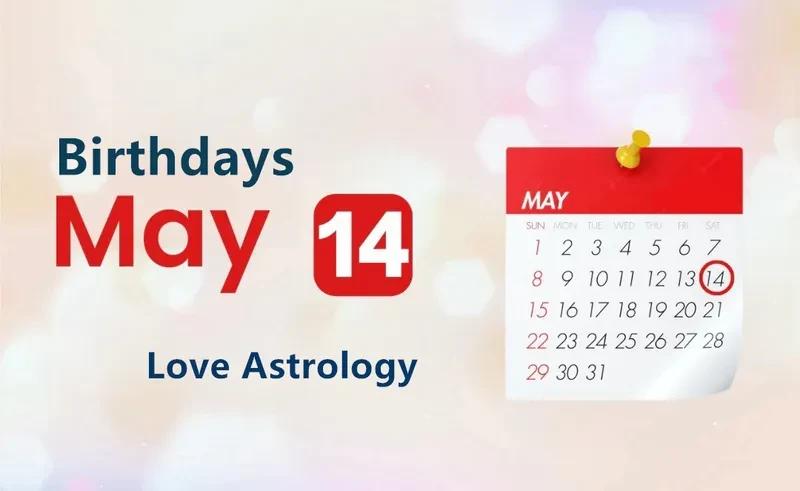 May 14th Birthday Love Astrology