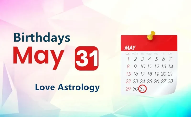 May 31st Birthday Love Astrology