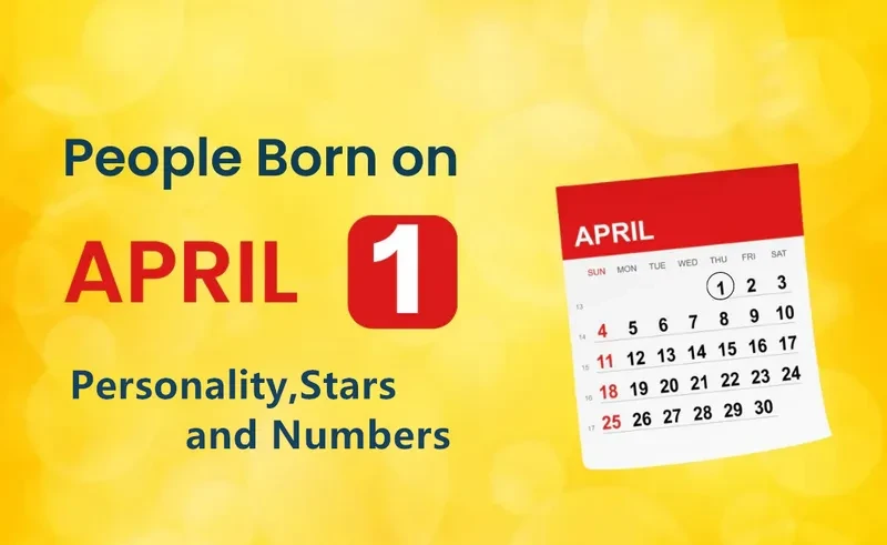People Born on April 1st Personality,Stars,Numbers