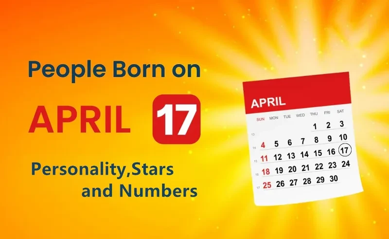 People Born on April 17th Personality,Stars,Numbers