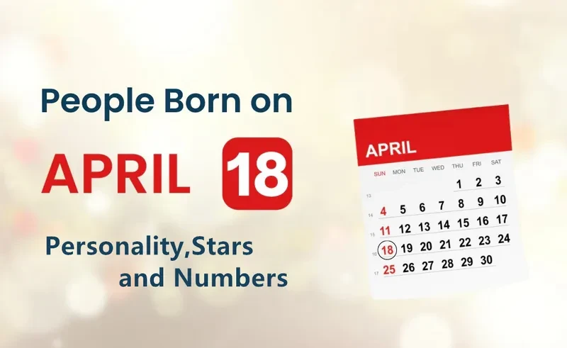 People Born on April 18th Personality,Stars,Numbers