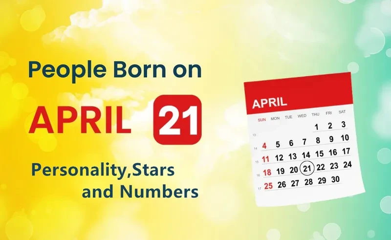 People Born on April 21st Personality,Stars,Numbers