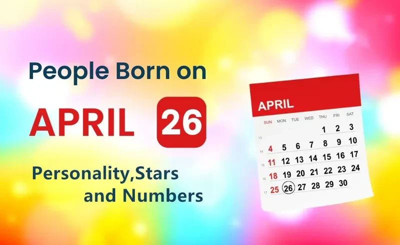 People Born on April 26th Personality,Stars,Numbers