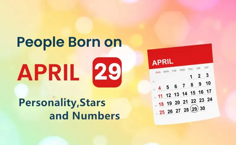People Born on April 29th Personality,Stars,Numbers
