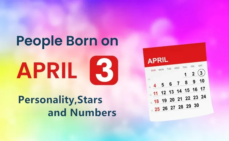 People Born on April 3rd Personality,Stars,Numbers