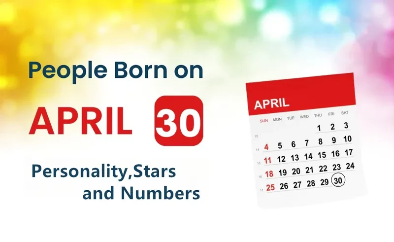 People Born on April 30th Personality,Stars,Numbers