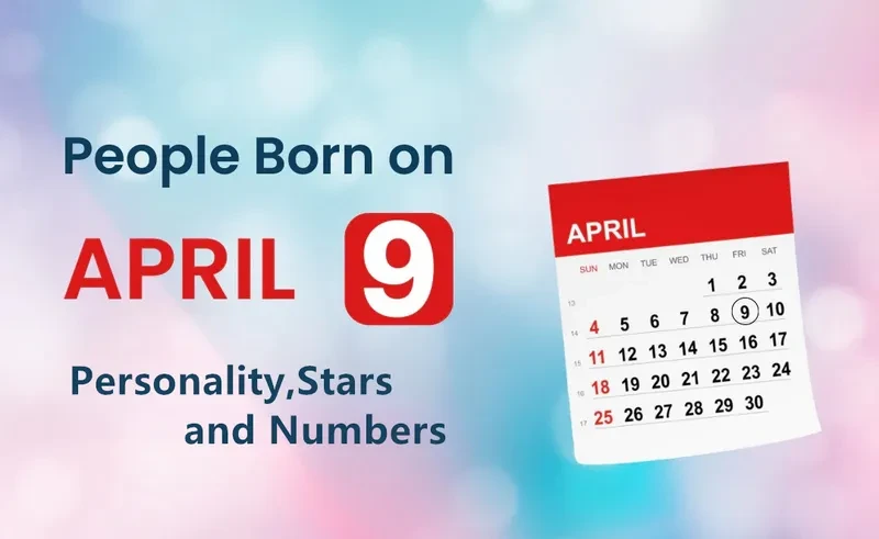 People Born on April 9th Personality,Stars,Numbers