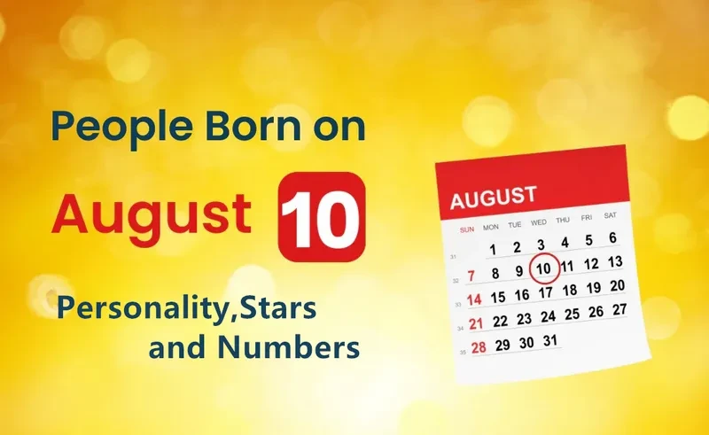 People Born on August 10th Personality,Stars,Numbers