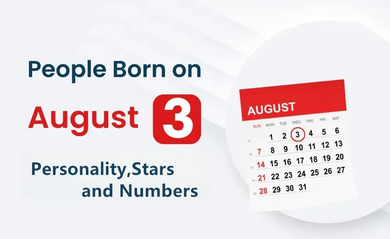 People Born on August 3rd Personality,Stars,Numbers