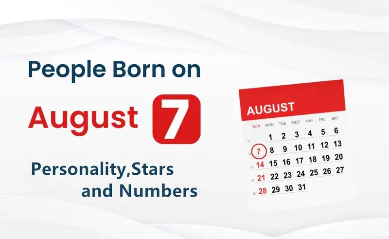 People Born on August 7th Personality,Stars,Numbers