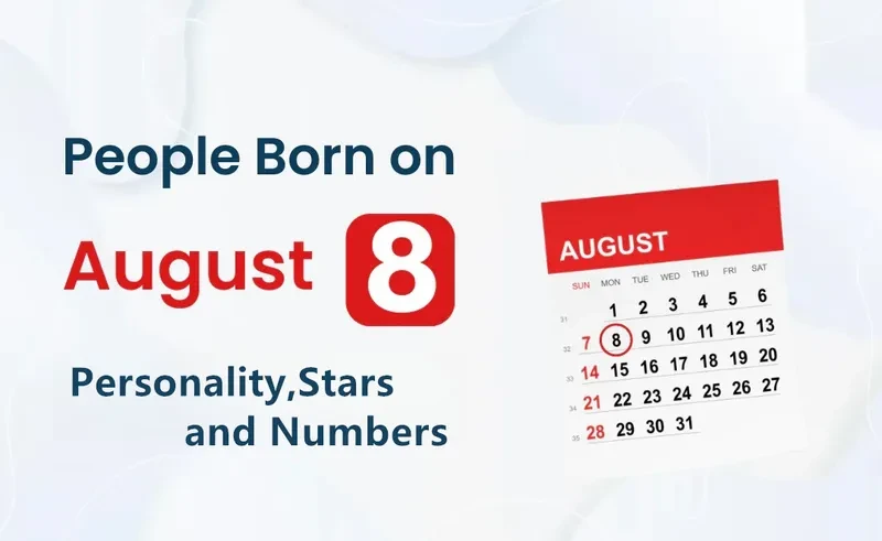 People Born on August 8th Personality,Stars,Numbers