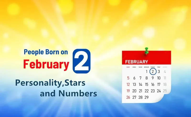 People Born on February 2nd Personality,Stars,Numbers