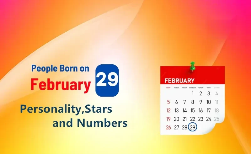 People Born on February 29th Personality,Stars,Numbers