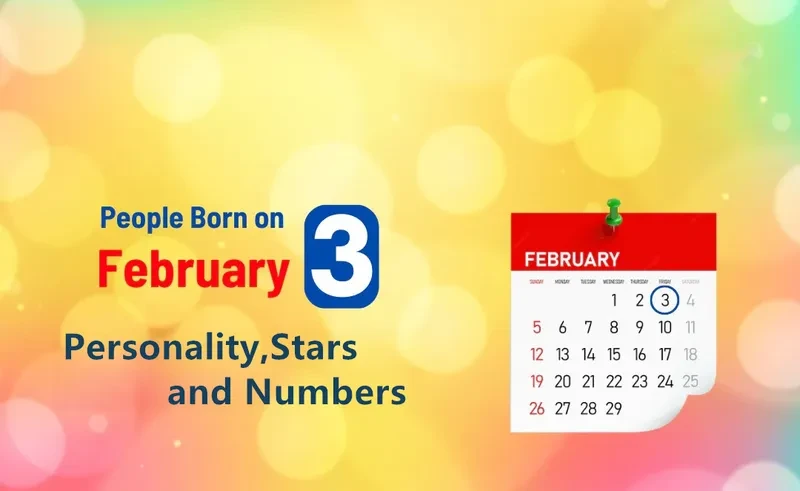 People Born on February 3rd Personality,Stars,Numbers