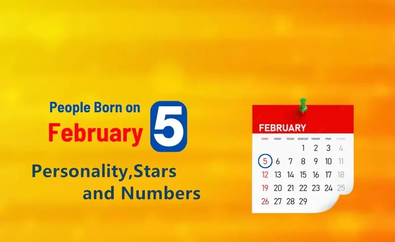 People Born on February 5th Personality,Stars,Numbers