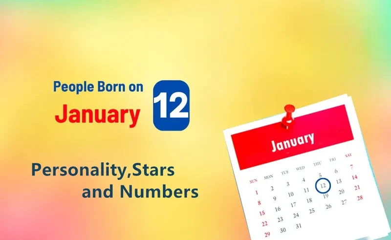 People Born on January 12th Personality,Stars,Numbers
