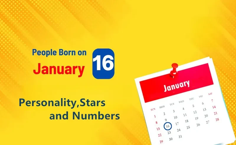 People Born on January 16th Personality,Stars,Numbers