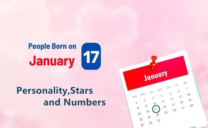 People Born on January 17th Personality,Stars,Numbers