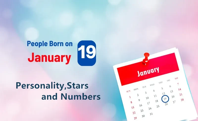 People Born on January 19th Personality,Stars,Numbers