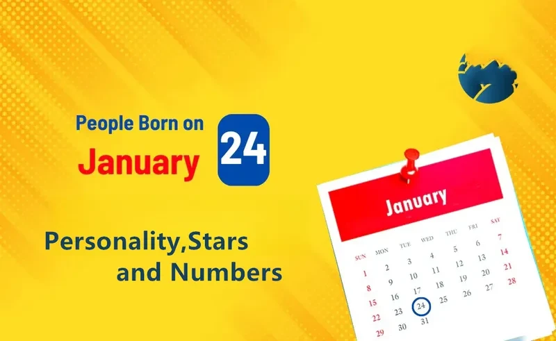 People Born on January 24th Personality,Stars,Numbers