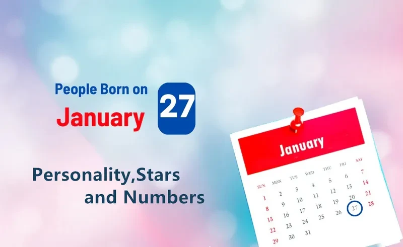 People Born on January 27th Personality,Stars,Numbers