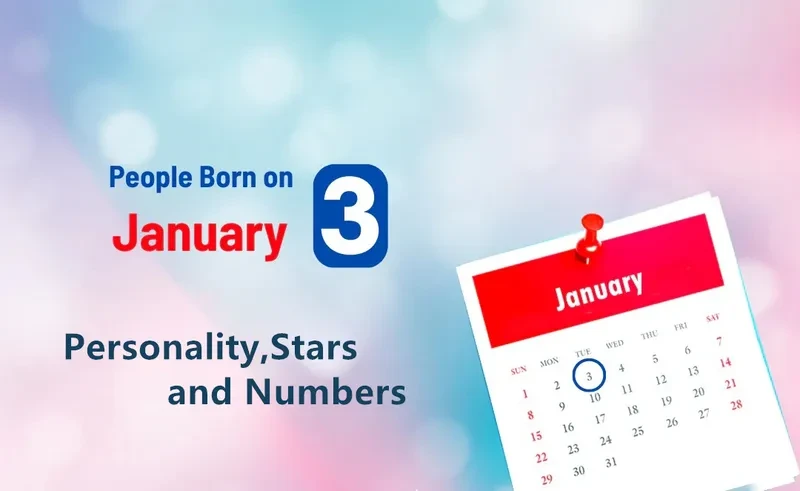 People Born on January 3rd Personality,Stars,Numbers