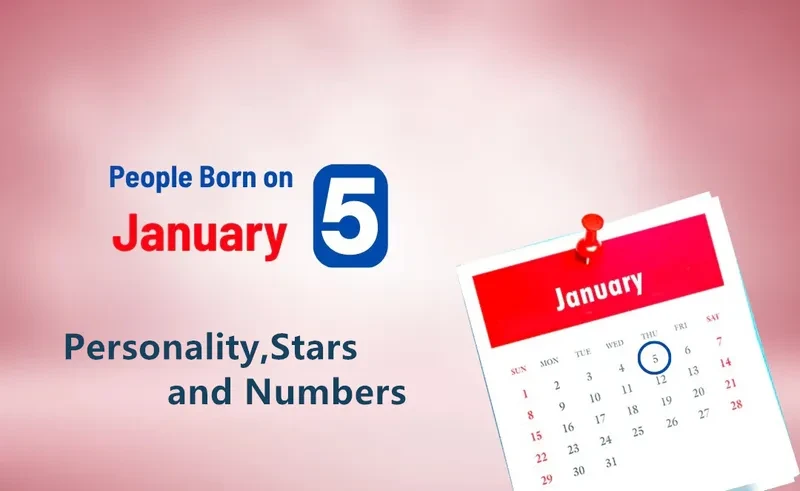 People Born on January 5th Personality,Stars,Numbers