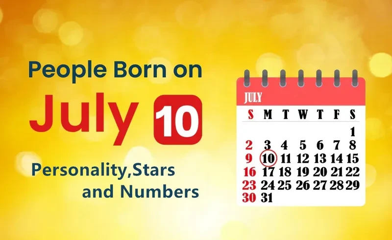People Born on July 10th Personality,Stars,Numbers
