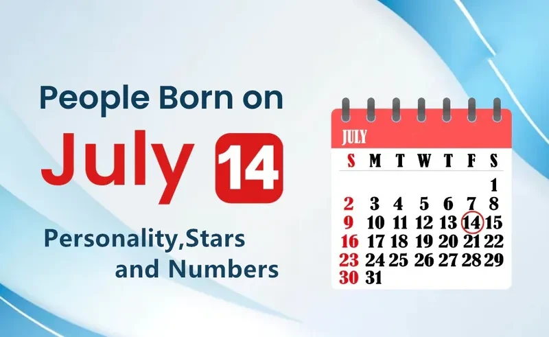 People Born on July 14th Personality,Stars,Numbers