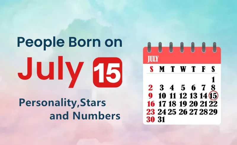 People Born on July 15th Personality,Stars,Numbers
