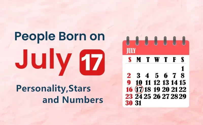 People Born on July 17th Personality,Stars,Numbers