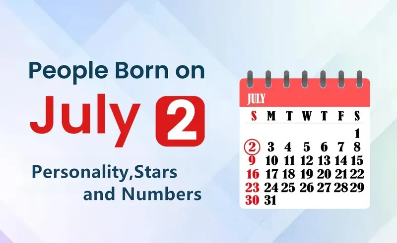 People Born on July 2nd Personality,Stars,Numbers