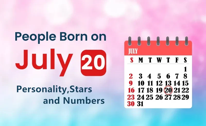 People Born on July 20th Personality,Stars,Numbers