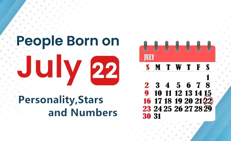 People Born on July 22nd Personality,Stars,Numbers