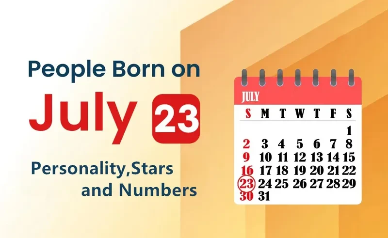 People Born on July 23rd Personality,Stars,Numbers