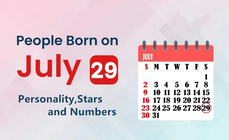 People Born on July 29th Personality,Stars,Numbers
