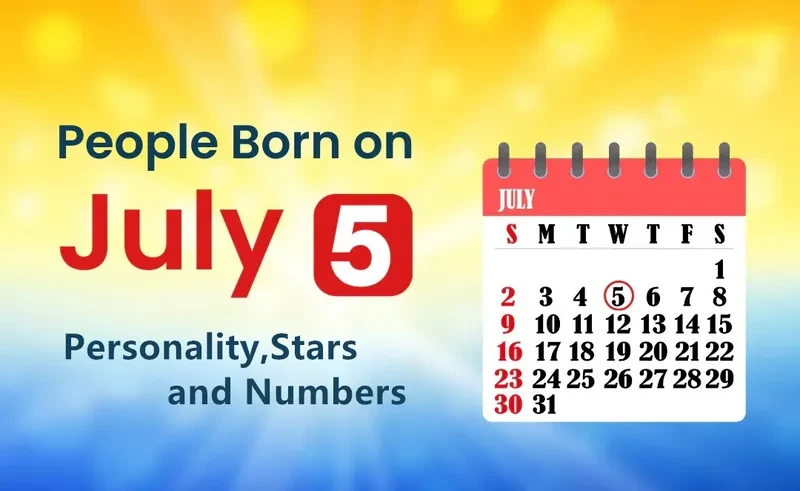 People Born on July 5th Personality,Stars,Numbers