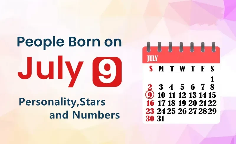 People Born on July 9th Personality,Stars,Numbers